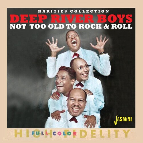 Deep River Boys: Not Too Old To Rock & Roll - COMPACT DISCS
