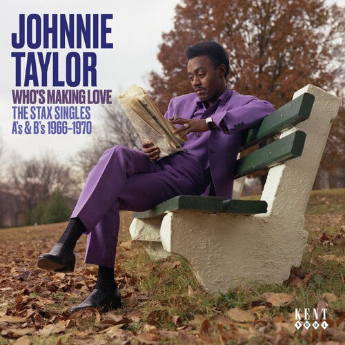 Johnny Taylor: Who's Making Love: The Stax Singles A's & B's 1966-1970 - COMPACT DISCS