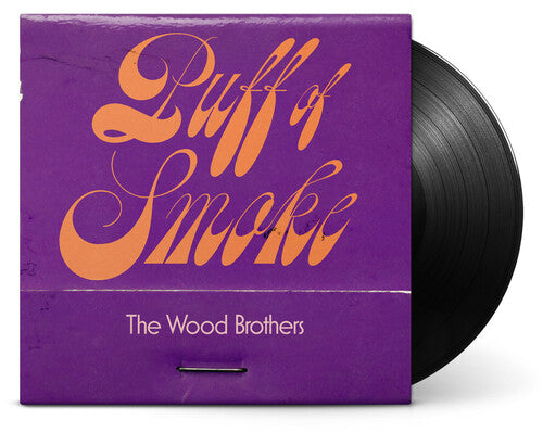 The Wood Brothers: Puff Of Smoke - VINYL LP