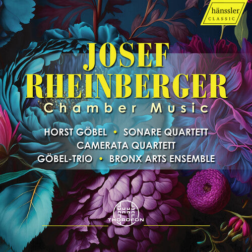 Horst Gobel: Josef Rheinberger: Chamber Music - COMPACT DISCS