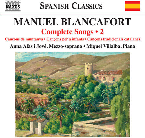 Anna Alas i Jove: Blancafort: Complete Songs, Vol. 2 - COMPACT DISCS