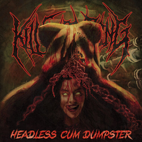 Kill Everything: Headless Cum Dumpster - COMPACT DISCS