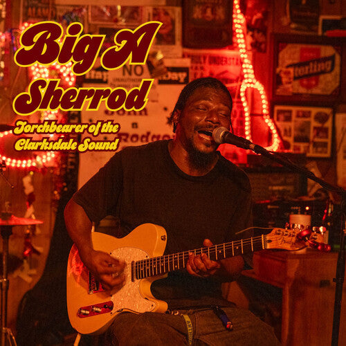 Big a Sherrod: Torchbearer Of The Clarksdale Sound - COMPACT DISCS