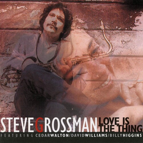 Steve Grossman: Love Is The Thing - COMPACT DISCS