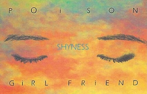 Poison Girl Friend: Shyness - CASSETTES