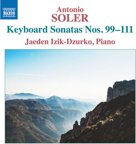 Jaeden Izik-Dzurko: Soler: Keyboard Sonatas Nos. 99-111 - COMPACT DISCS