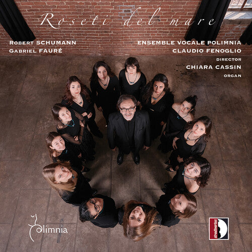 Ensemble Vocale Polimnia: R. Schumann & Faure: Roseti del mare - COMPACT DISCS