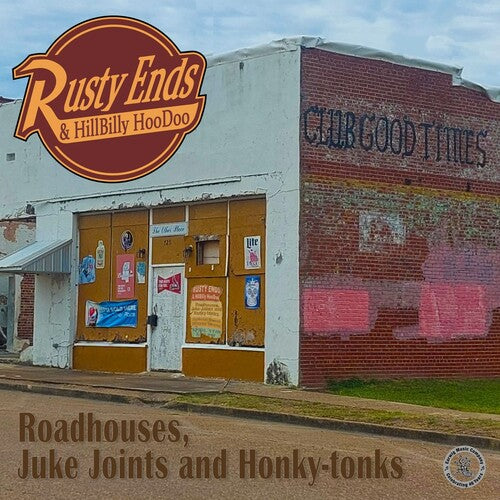 Rusty Ends & Hillbilly Hoodoo: Roadhouses, Juke Joints & Honk - COMPACT DISCS