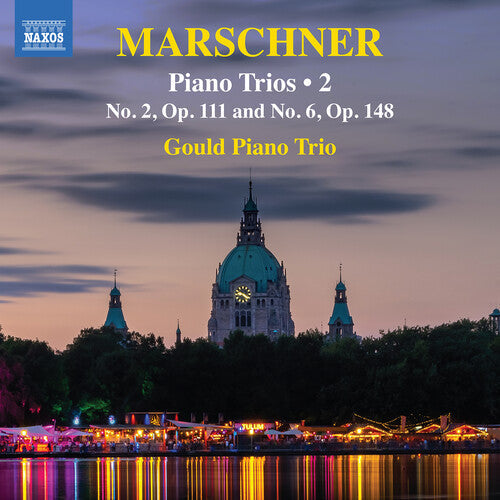Gould Piano Trio: Marschner: Piano Trios, Vol. 3 - COMPACT DISCS