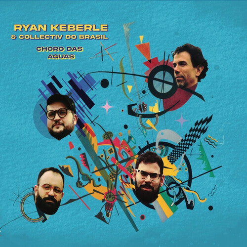 Ryan Collectiv Do Brasil Keberle: Choro Das Aguas - COMPACT DISCS