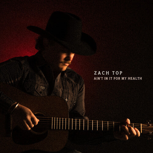 Zach Top: Ain't In It For My Health - COMPACT DISCS