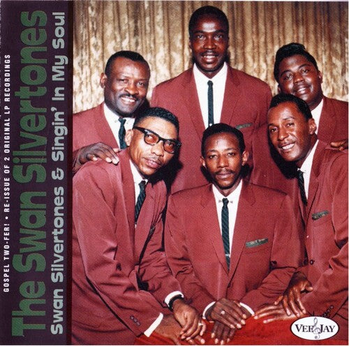 The Swan Silvertones: A Gospel Two-Fer: Swan Silvertones & Singin' In My Soul - COMPACT DISCS