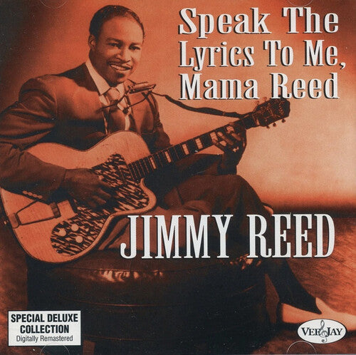 Jimmy Reed: Speak The Lyrics To Me, Mama Reed - COMPACT DISCS
