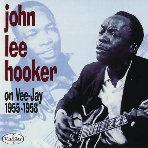 John Lee Hooker: John Lee Hooker On Vee-Jay 1955-1958 - COMPACT DISCS
