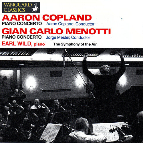 Earl Wild: Copland & Menotti: Piano Concertos - COMPACT DISCS