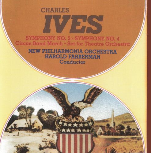 New Philharmonia Orchestra: Ives: Symphonies N. 3 & 4; Circus Band March Set For Theatre Orchestra - COMPACT DISCS