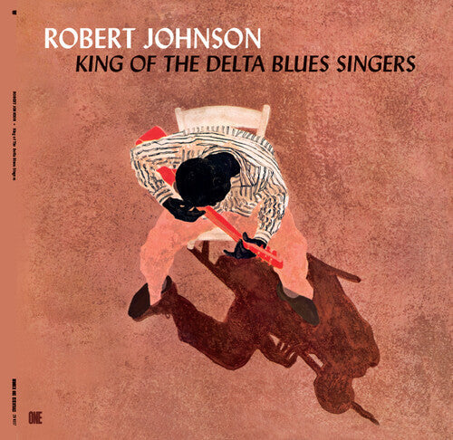 Robert Johnson: King Of The Delta Blues Singers - Limited 180-Gram Vinyl with Bonus Tracks - VINYL LP