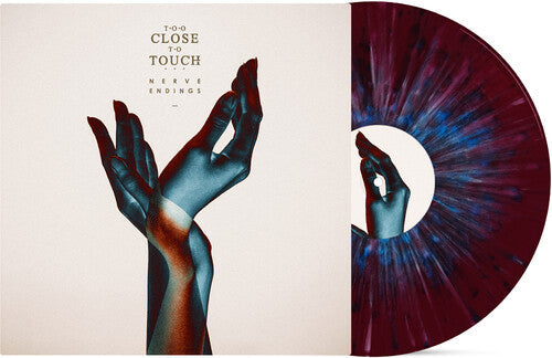 Too Close to Touch: Nerve Endings - VINYL LP