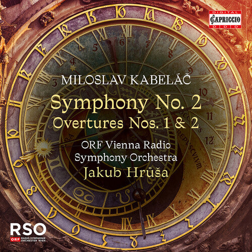 ORF Vienna Radio Symphony Orchestra: Miloslav Kabelac: Symphony No. 2; Overtures - COMPACT DISCS