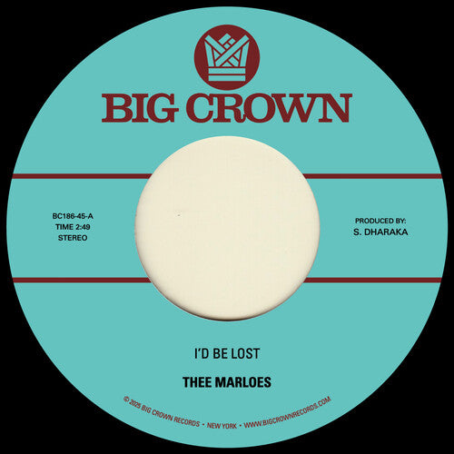 Thee Marloes: I'D Be Lost B/W What's on Your Mind - 7-INCH SINGLE