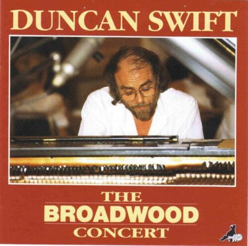 Duncan Swift: The Broadwood Concert - COMPACT DISCS