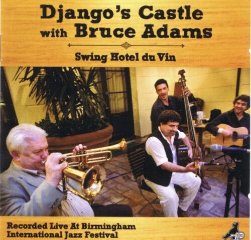 Django's Castle with Bruce Adams: Swing Hotel Du Vin - COMPACT DISCS