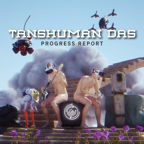 Tanshuman Das: Progress Report - COMPACT DISCS
