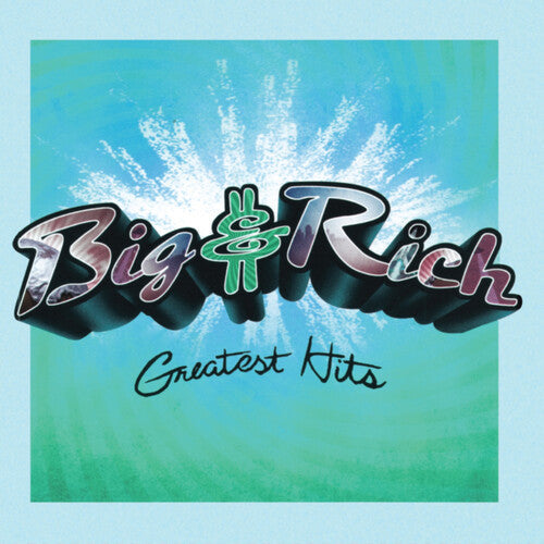 Big & Rich: BIG & RICH  Greatest Hits  (Aqua Blue) - VINYL LP