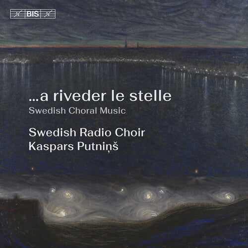 Swedish Radio Choir: …a riveder le stelle - SUPER-AUDIO CD