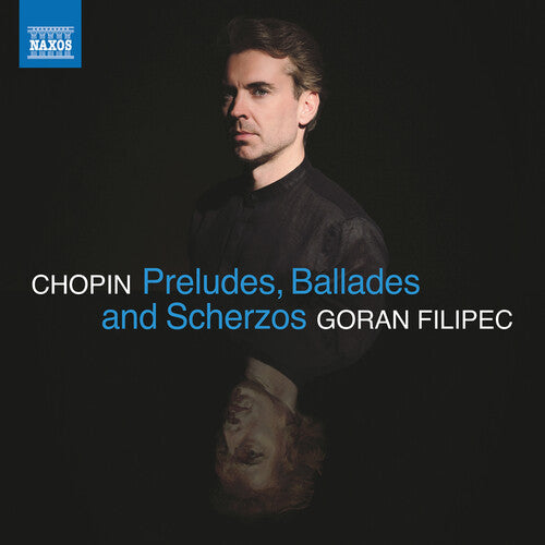 Goran Filipec: Chopin: Preludes, Ballades & Scherzos - COMPACT DISCS