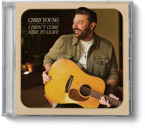 Chris Young: I Didn't Come Here To Leave - COMPACT DISCS