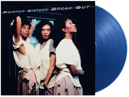 The Pointer Sisters: Break Out - Limited 180-Gram Translucent Blue Colored Vinyl - VINYL LP