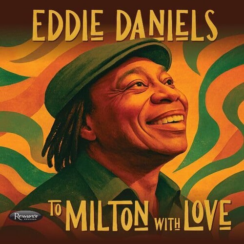 Eddie Daniels: To Milton With Love - COMPACT DISCS