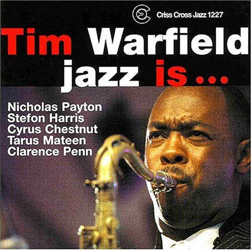 Tim Warfield: Jazz Is - COMPACT DISCS
