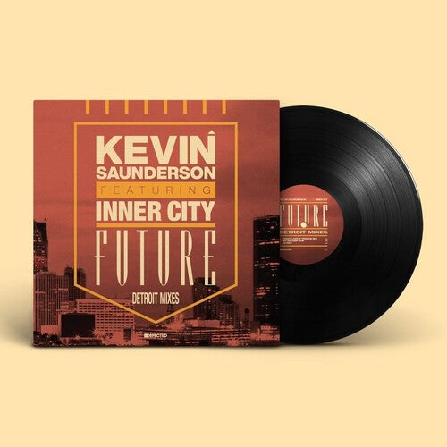 Kevin Saunderson: Future (Detroit Mixes) - 12-INCH SINGLE