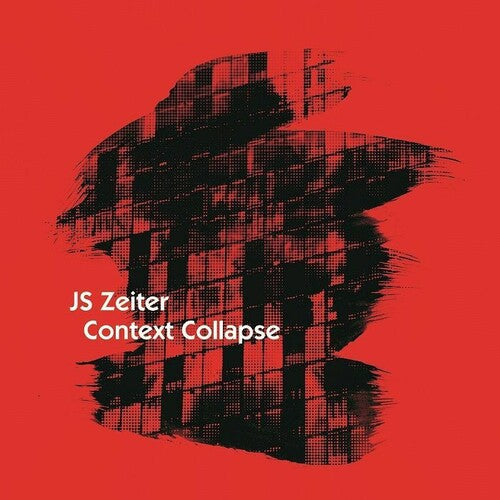 J.S. Zeiter: Context Collapse - VINYL LP