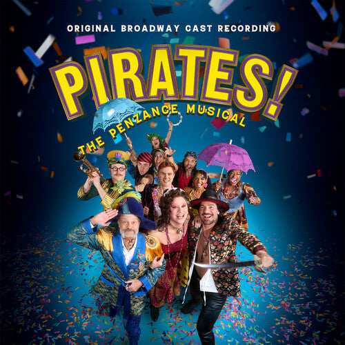 Gilbert & Sullivan: Pirates! The Penzance Musical (Original Broadway Cast Recording) - COMPACT DISCS
