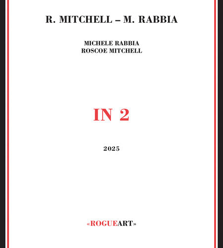 Mitchell, Roscoe / Rabbia, Michele: In 2 - COMPACT DISCS
