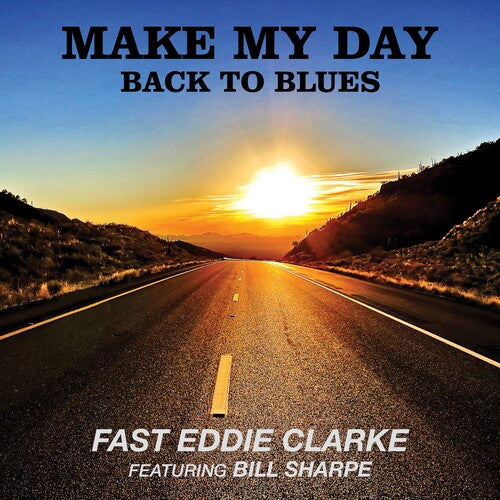 Fast Eddie Clarke: Make My Day: Back To Blues - VINYL LP