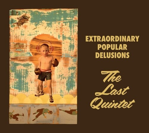 Extraordinary Popular Delusions: The Last Quintet - COMPACT DISCS