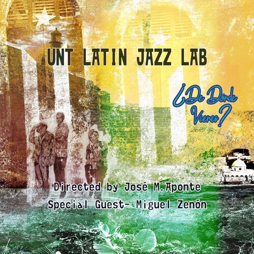 Unt Latin Jazz Lab: De Donde Vienes? - COMPACT DISCS