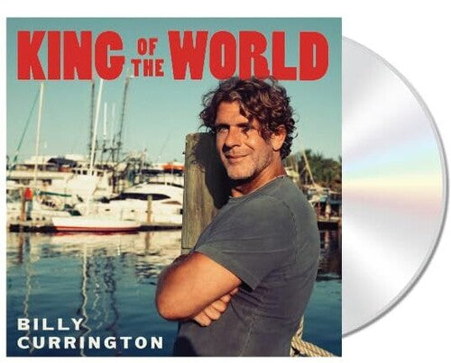 Billy Currington: King Of The World - COMPACT DISCS