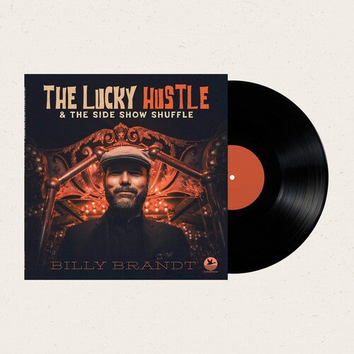 Billy Brandt: The Lucky Hustle & the Side Show Shuffle - VINYL LP