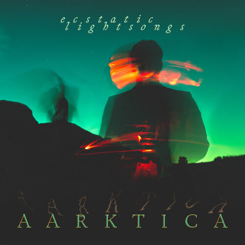 Aarktica: Ecstatic Lightsongs - VINYL LP