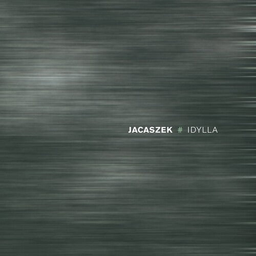 Jacaszek: Idylla - COMPACT DISCS