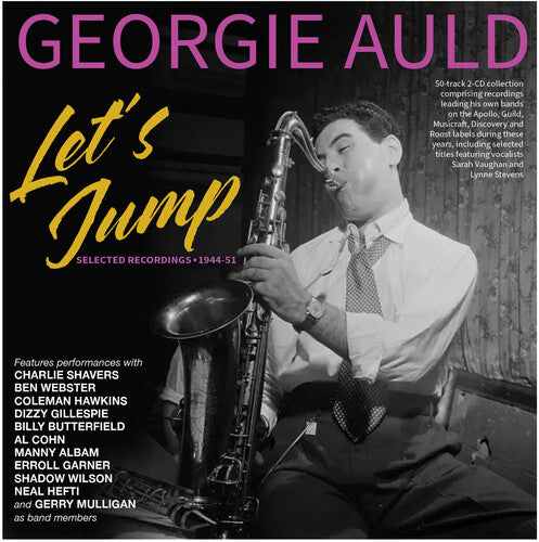 Georgie Auld: Let's Jump: Selected Recordings 1944-51 - COMPACT DISCS