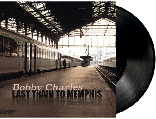 Bobby Charles: Last Train To Memphis - VINYL LP