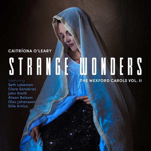 Caitriona O'Leary: Strange Wonders, The Wexford Carols, Vol. II - COMPACT DISCS