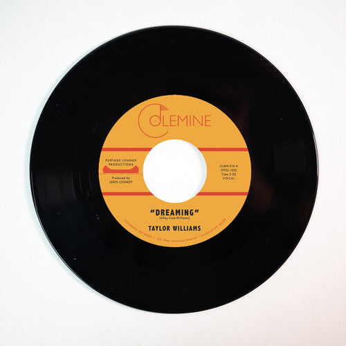Taylor Williams: Dreaming / What About Me? - 7-INCH SINGLE
