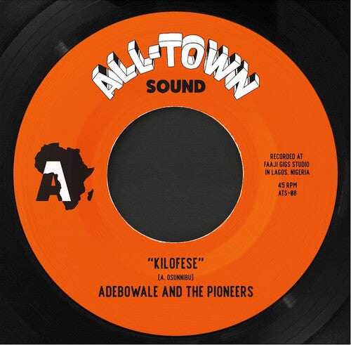 Adebowale & the Pioneers: Kilofese / Unnecessary Visitor (Bamia Remix) - 7-INCH SINGLE